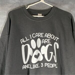 All I Care‎ About Are Dogs and Like 3 People Black Crewneck Sweater XL Pullover